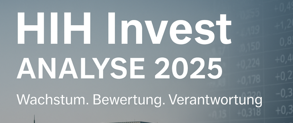 HIH Invest Real Estate: Zwischen Wachstum, Wettbewerb und Wirtschaftskrise